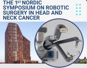 The 1 Nordic Symposium on Robotic Surgery in Head and Neck Cancer 